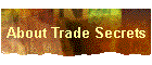 About Trade Secrets